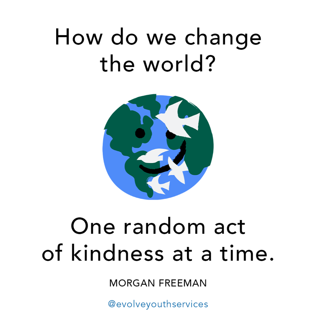 Download and share: How do we change the world? One random act of kindness at a time.